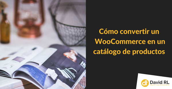 Cómo configurar el Módo Catálogo en WooCommerce